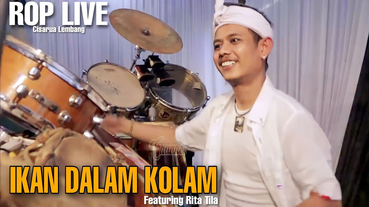 ROP LIVE | IKAN DALAM KOLAM ( FEATURING RITA TILA )