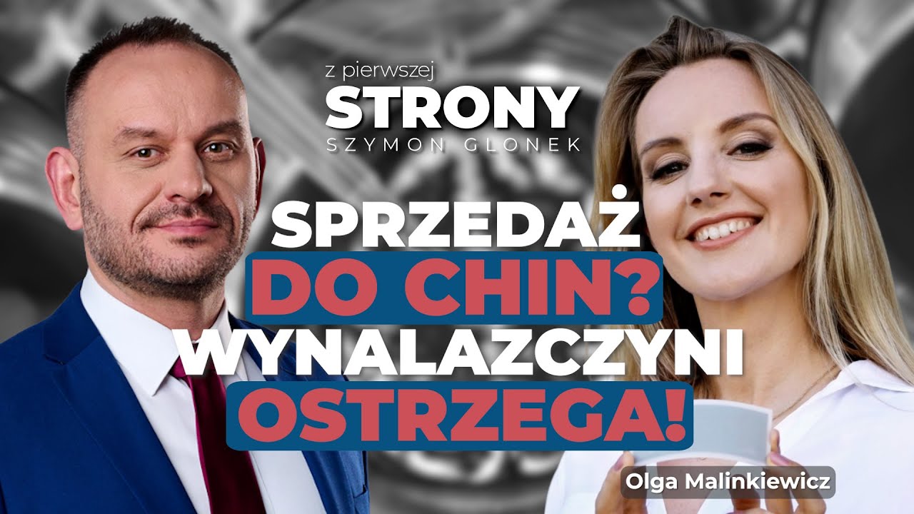 Sprzedaż do Chin? Wynalazczyni ostrzega! [Z PIERWSZEJ STRONY]