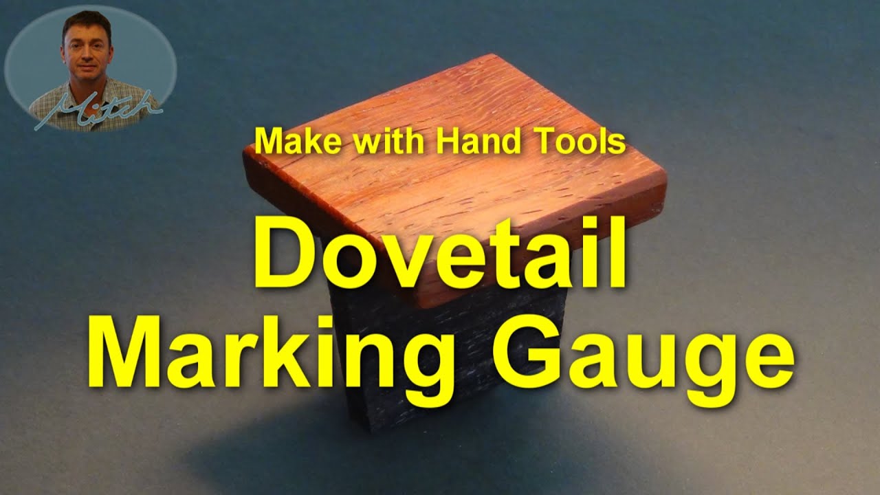Make a Dovetail Marking Gauge  by hand