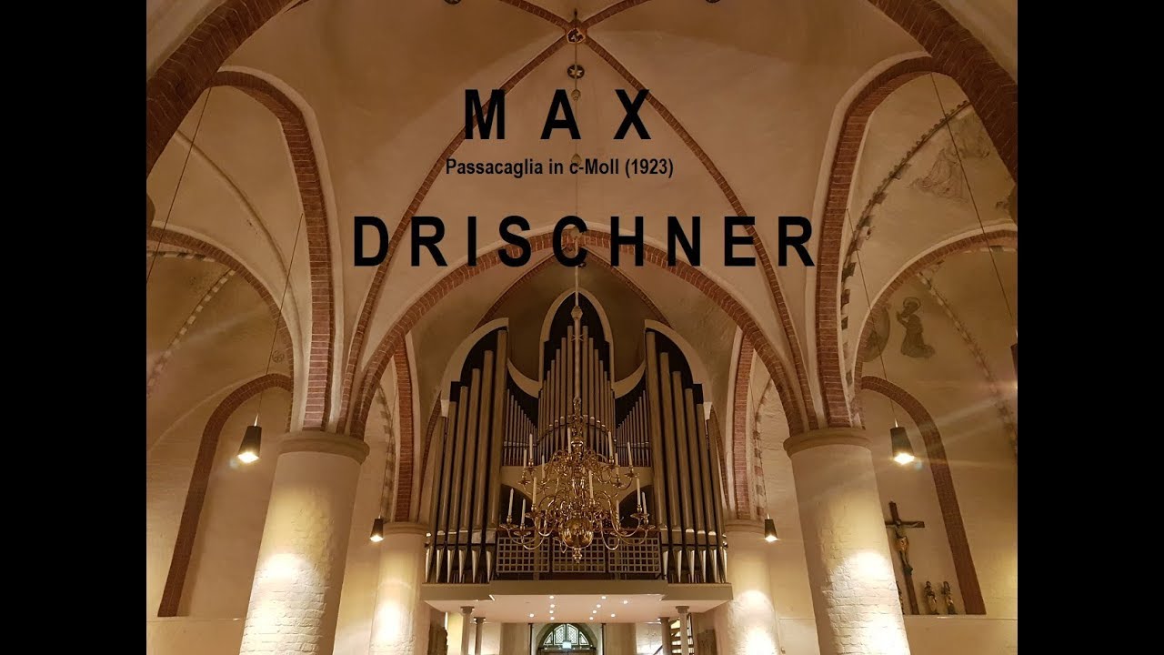 Max Drischner (1891 - 1971) - Passacaglia c-Moll (1923)