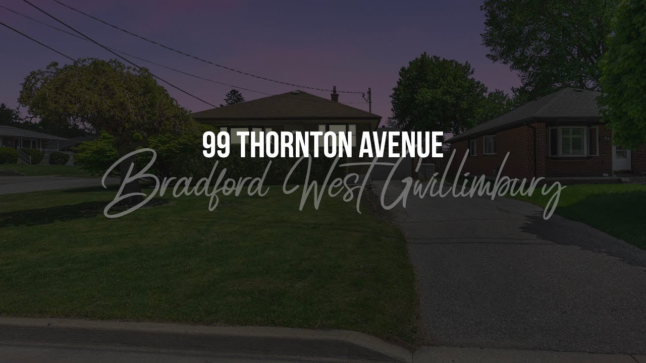 SOLD - 99 Thornton Avenue, Bradford, ON - The Ferragine Team