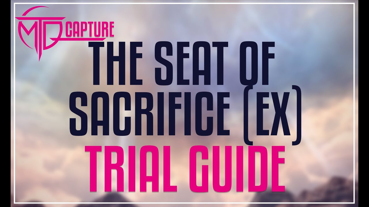 The Seat of Sacrifice (EXTREME) Guide - FFXIV