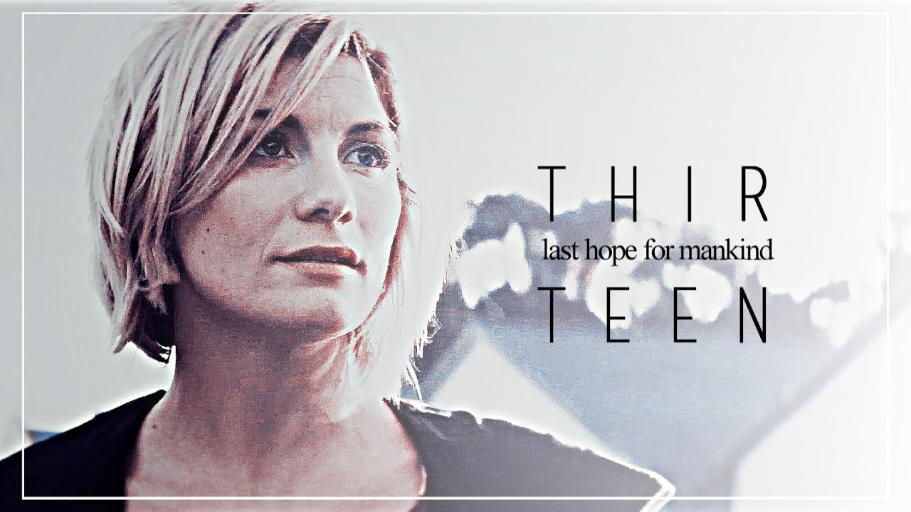 thirteenth doctor | last hope for mankind