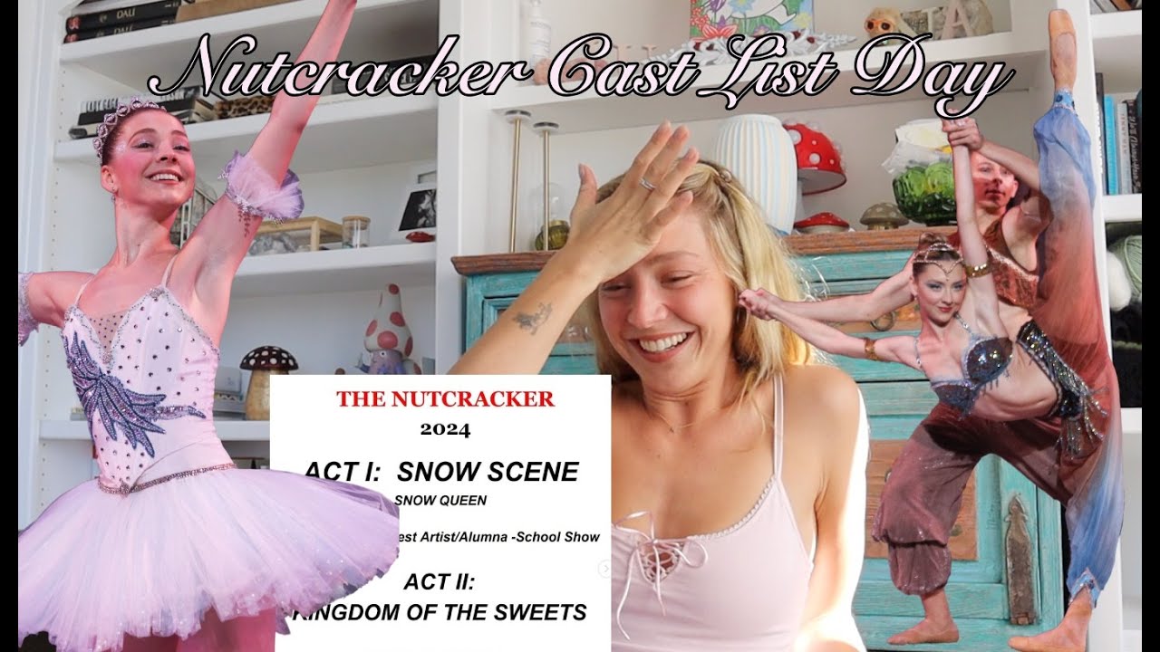 NUTCRACKER CAST LIST DAY ★ I got my dream part
