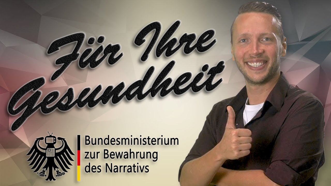 Für Ihre Gesundheit! 🇩🇪 Bundesministerium zur Bewahrung des Narrativs [satire!]