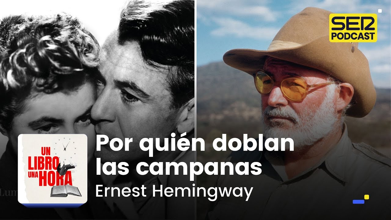 Un libro una hora 197 | Por qui&eacute;n doblan las campanas | Ernest Hemingway