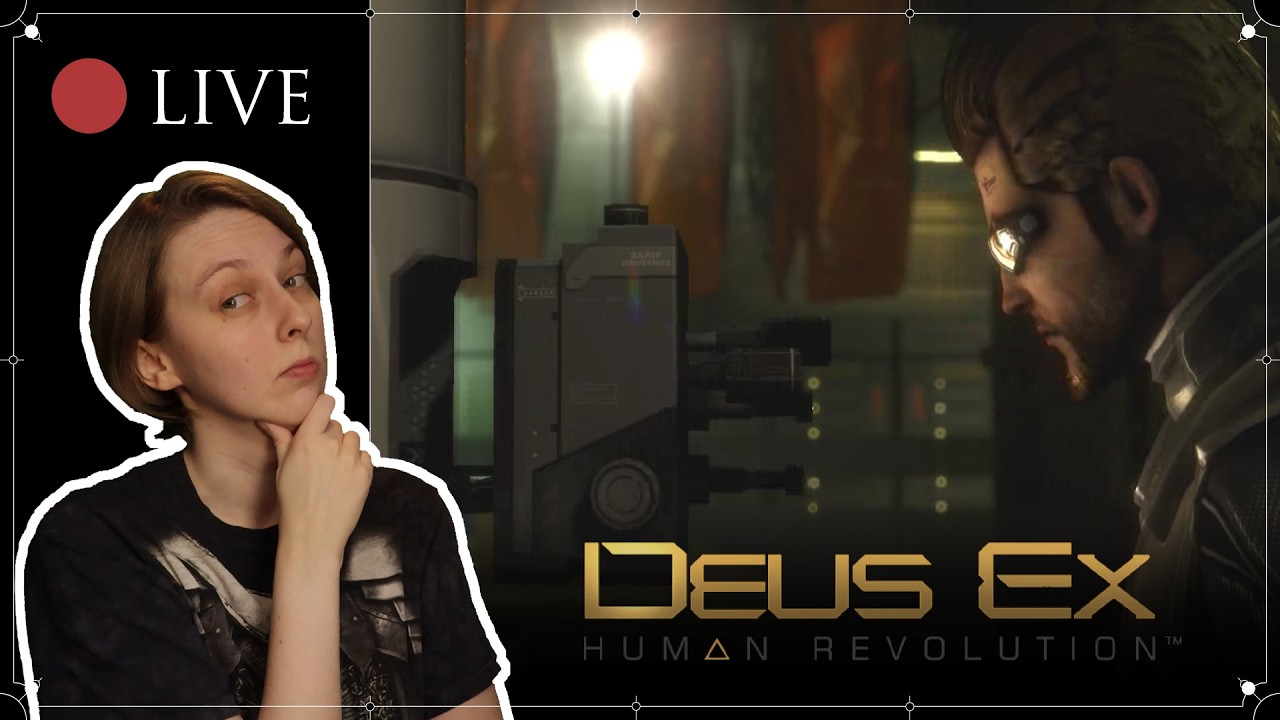 STREAM | 🕹️ | Deus Ex: Human Revolution | Sneaky sneaky!