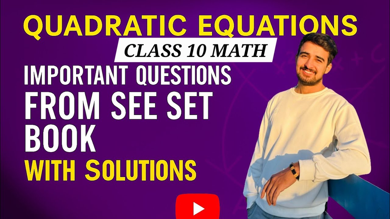 QUADRATIC EQUATION || IMPORTANT QUESTIONS FROM SET BOOK || SEE EXAM