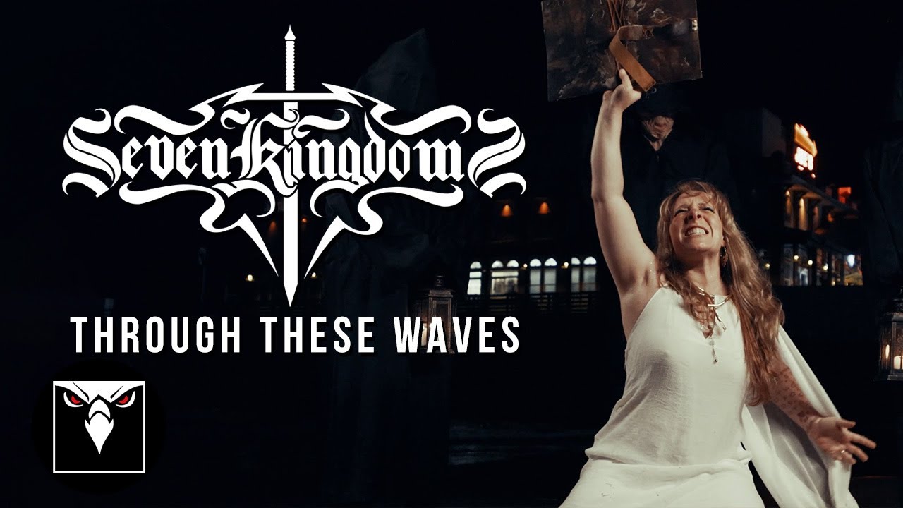 SEVEN KINGDOMS - Through These Waves (Official Music Video)