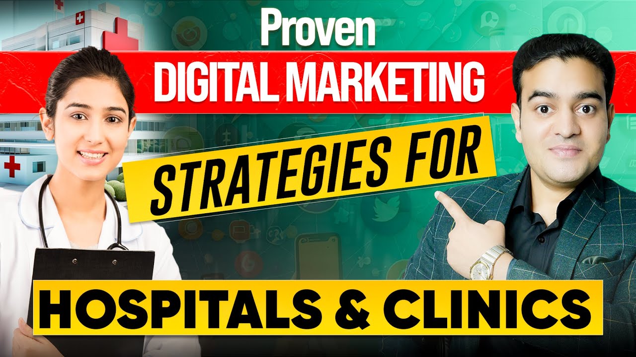 How To Do Digital Marketing for Hospitals and Clinics | Healthcare Marketing Strategies