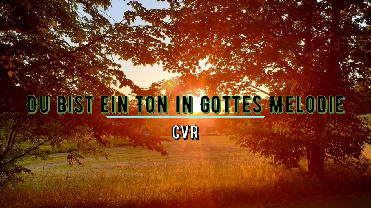 CVR - Du bist ein Ton in Gottes Melodie