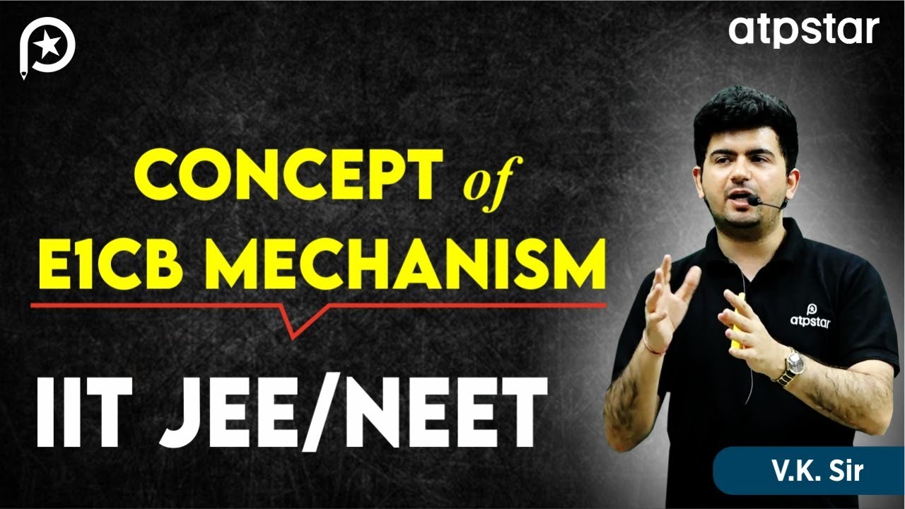 e1cb mechanism | IIT JEE & NEET | Vineet Khatri Sir | ATP STAR Kota