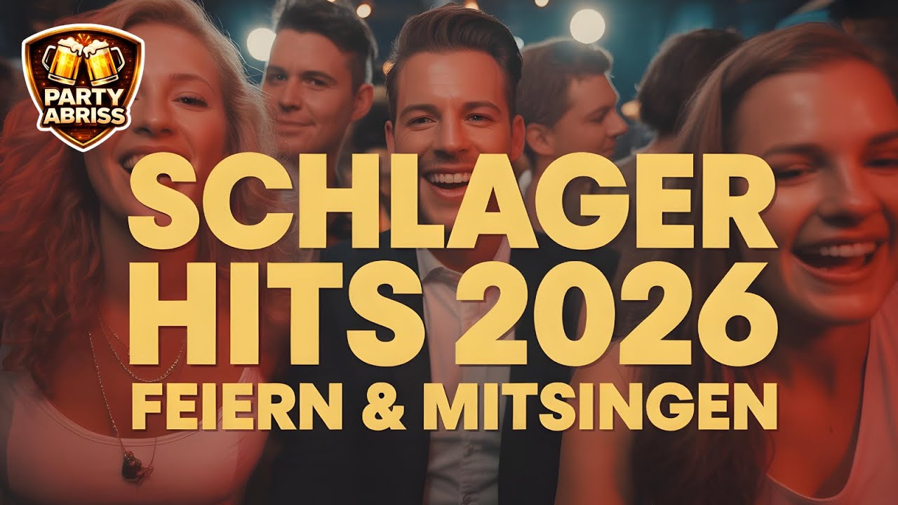 🔥 SCHLAGER HITS 2026 | Die besten Schlagerhits zum Feiern & Mitsingen