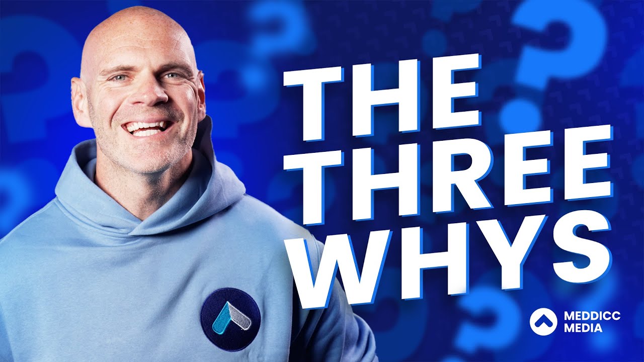 MEDDPICC: The 3 Whys That Unlock EVERY DEAL