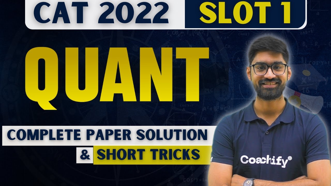 CAT 2022 Slot 1 | Quants | Complete Paper Solution | CAT 2024 Preparation | CAT Exam | #coachifycat