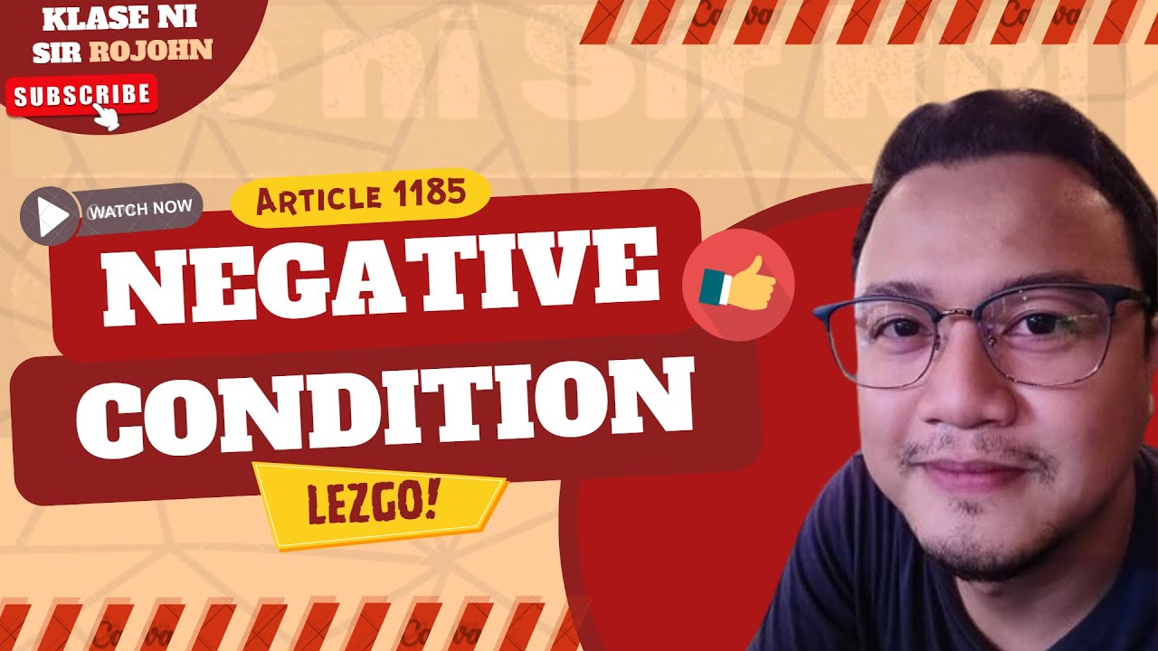 Obligations and Contracts - Art. 1185 - Negative Condition