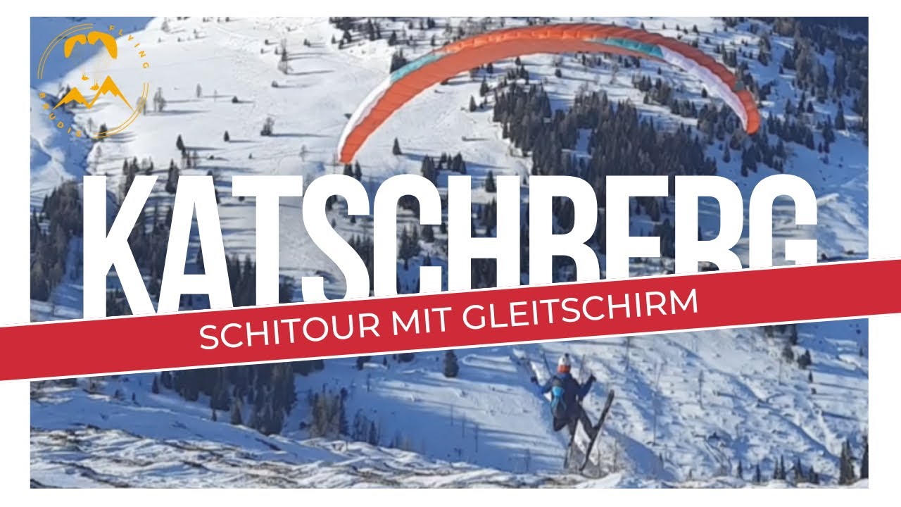 Hike & Fly mit Schi und Gleitschirm, eine perfekte Kombination. Tschaneck (Katschberg) 4K