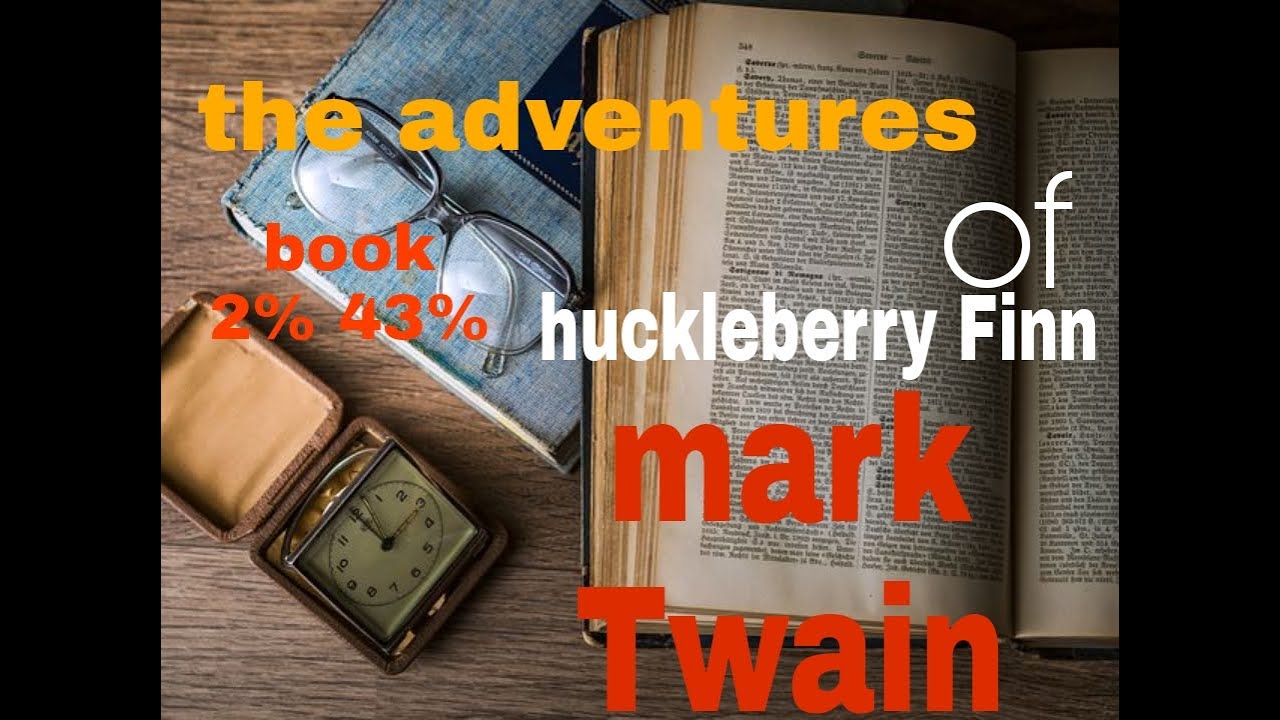 the adventures of huckleberry Finn by mark Twain |interest pro;