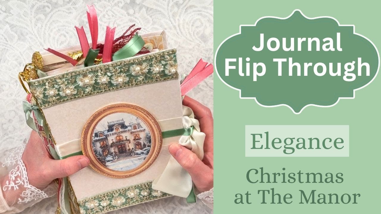S1E10 FULL REVEAL: Christmas at The Manor Junk Journal (Flip-Through)