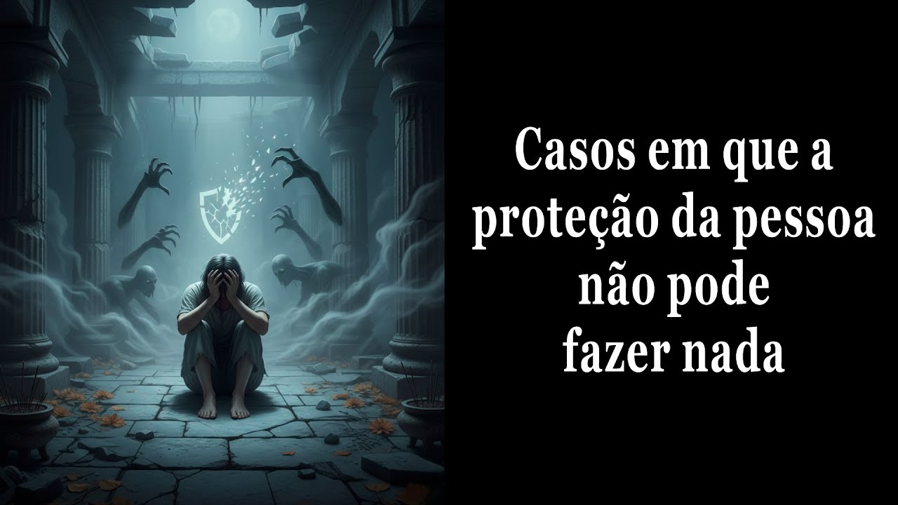 Casos em que a proteção da pessoa não pode fazer nada