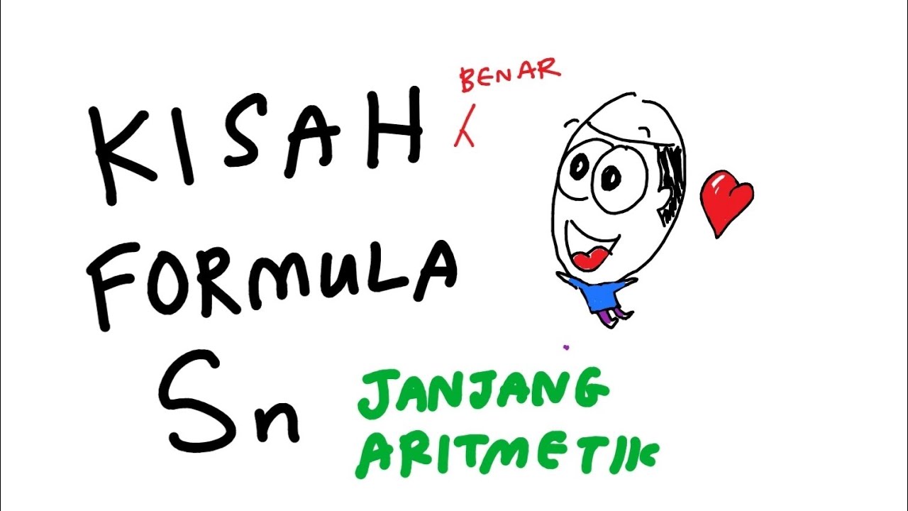 Addmath F4 Bukti Formula Sn JA  (Kisah Benar)