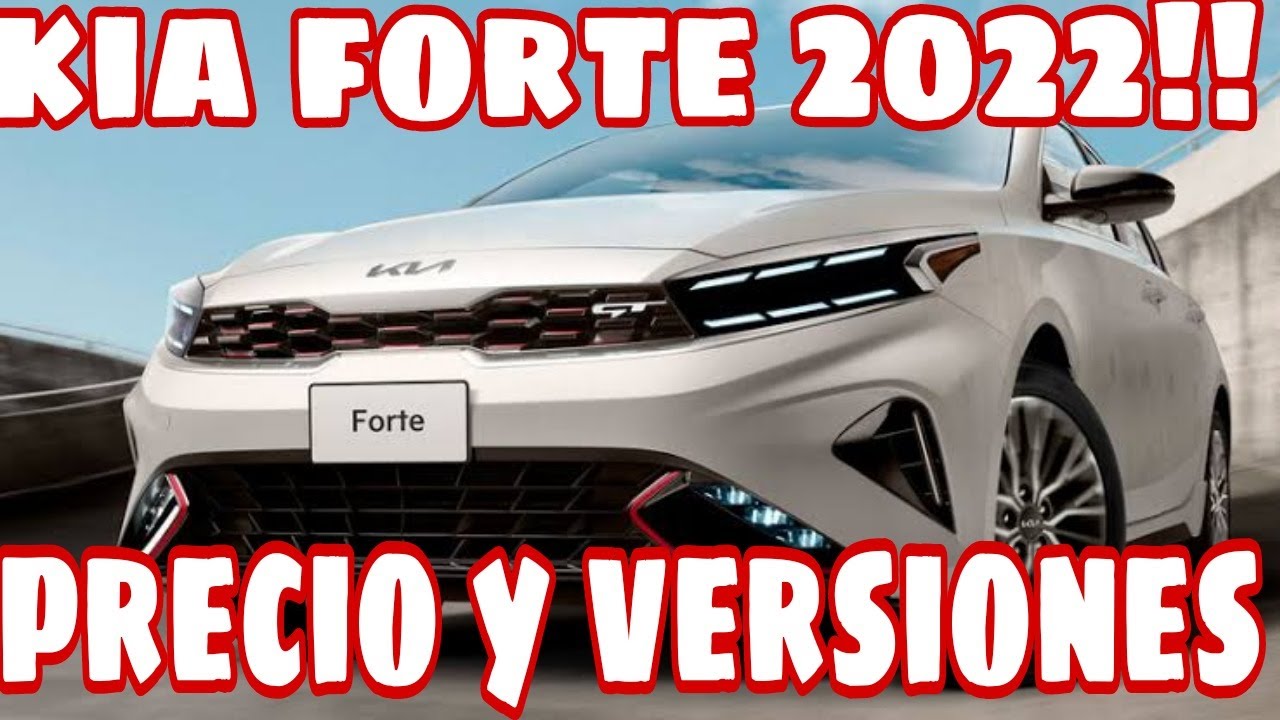 Kia forte 2022 | Listo para romper esquemas| Precios y versiones | kia forte mexico | En espa&ntilde;ol