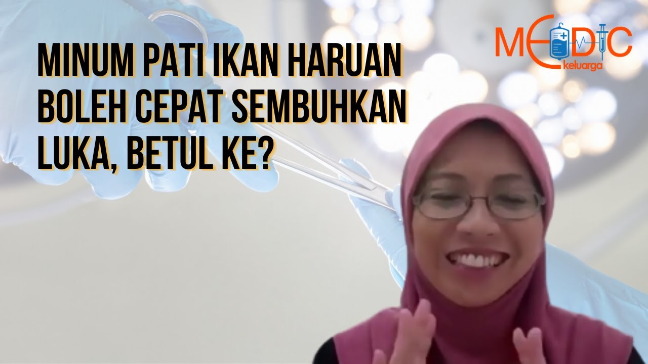 Minum Pati Ikan Haruan Boleh Cepat Sembuhkan Luka, betul Ke?