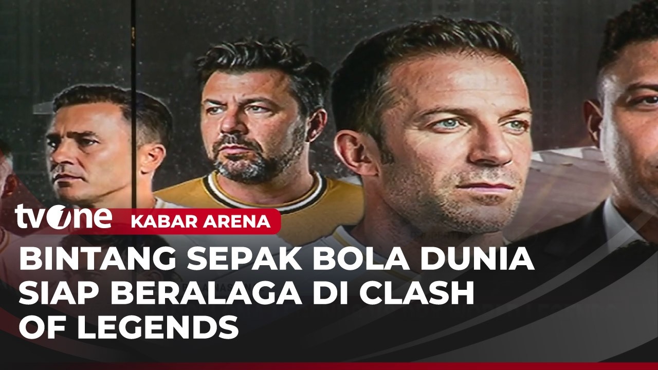 Legenda Sepak Bola akan Hadir di Indonesia dalam Gelaran 'Clash of Legends'! | Kabar Arena