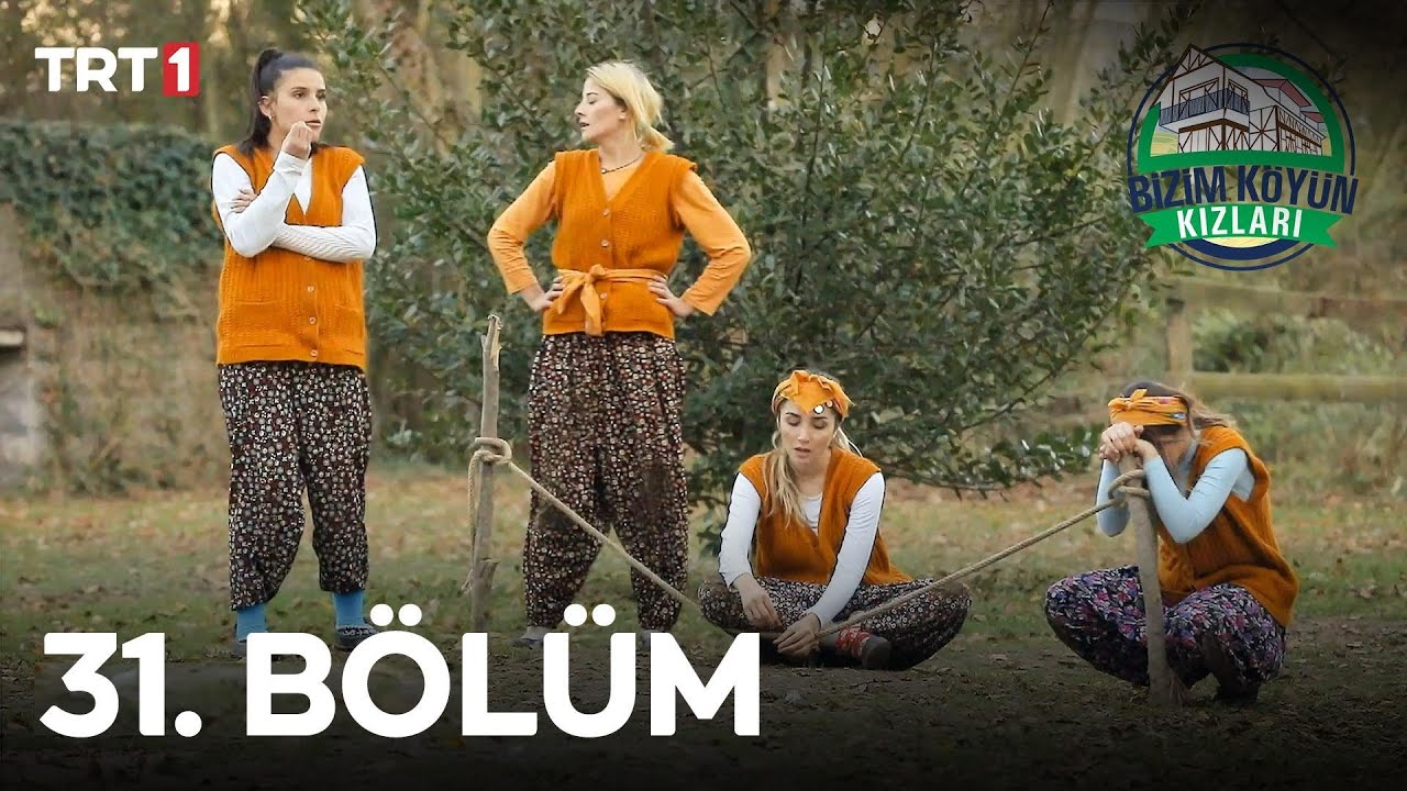 Bizim Köyün Kızları 31. Bölüm