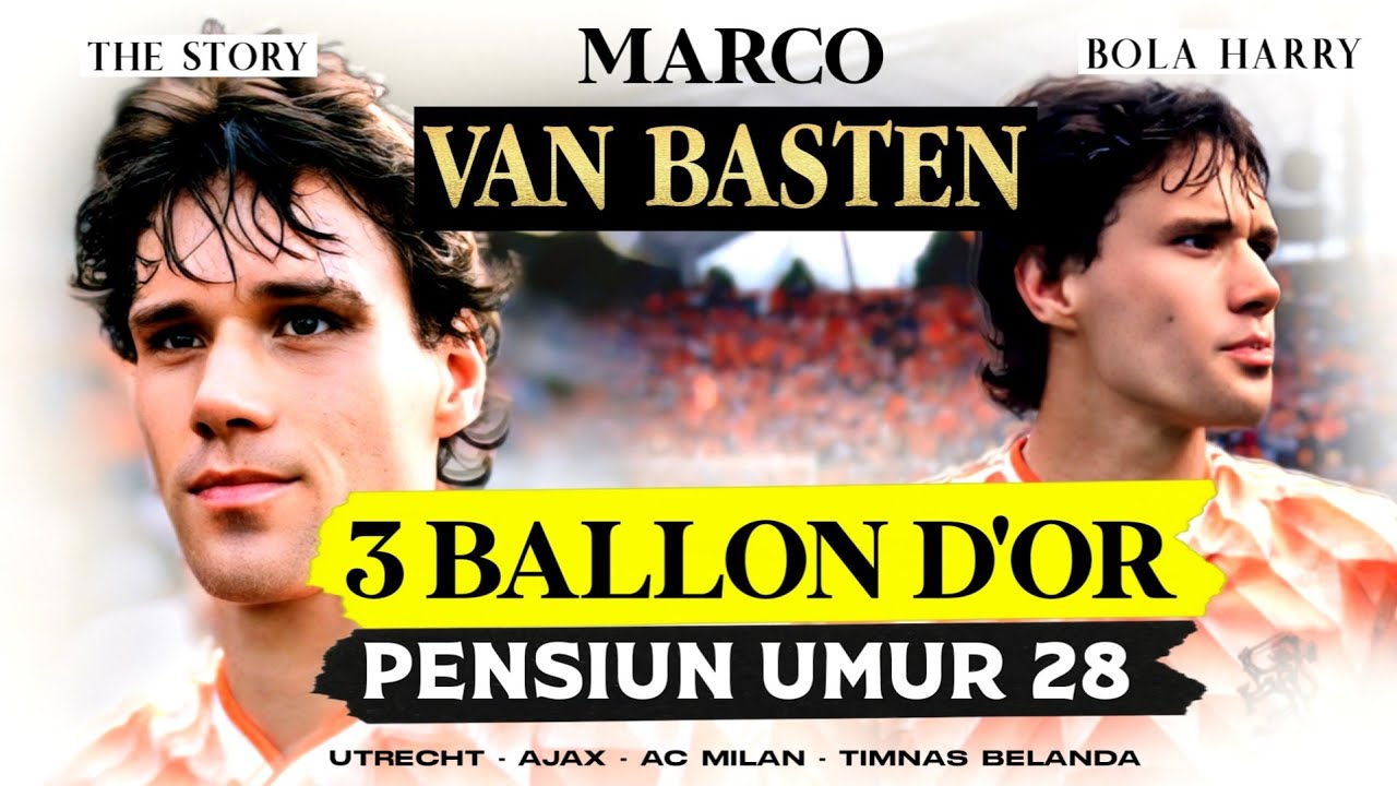 MARCO VAN BASTEN: KEINDAHAN YANG TERPAKSA BERHENTI