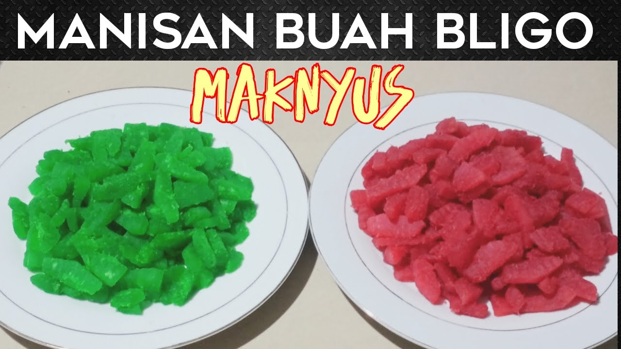 MANISAN BUAH KUNDUR OR BLIGO SUPER ENAK