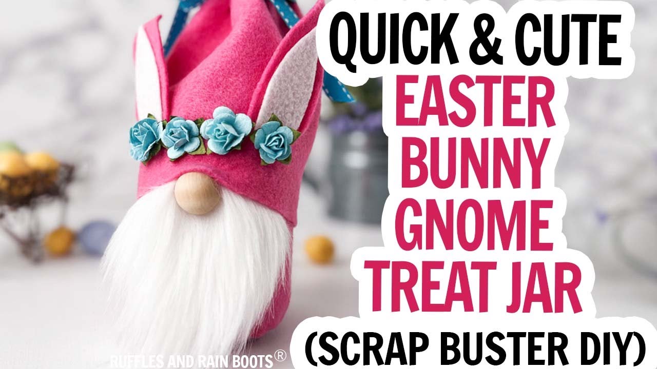 Easter Bunny Gnome Treat Container / Free Gnome Pattern / Dollar Tree Gnome / Gnome Treat Holder DIY