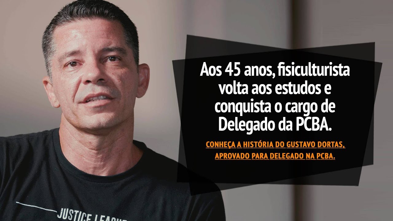 Aos 45 anos, fisiculturista volta aos estudos e conquista o cargo de Delegado da PCBA