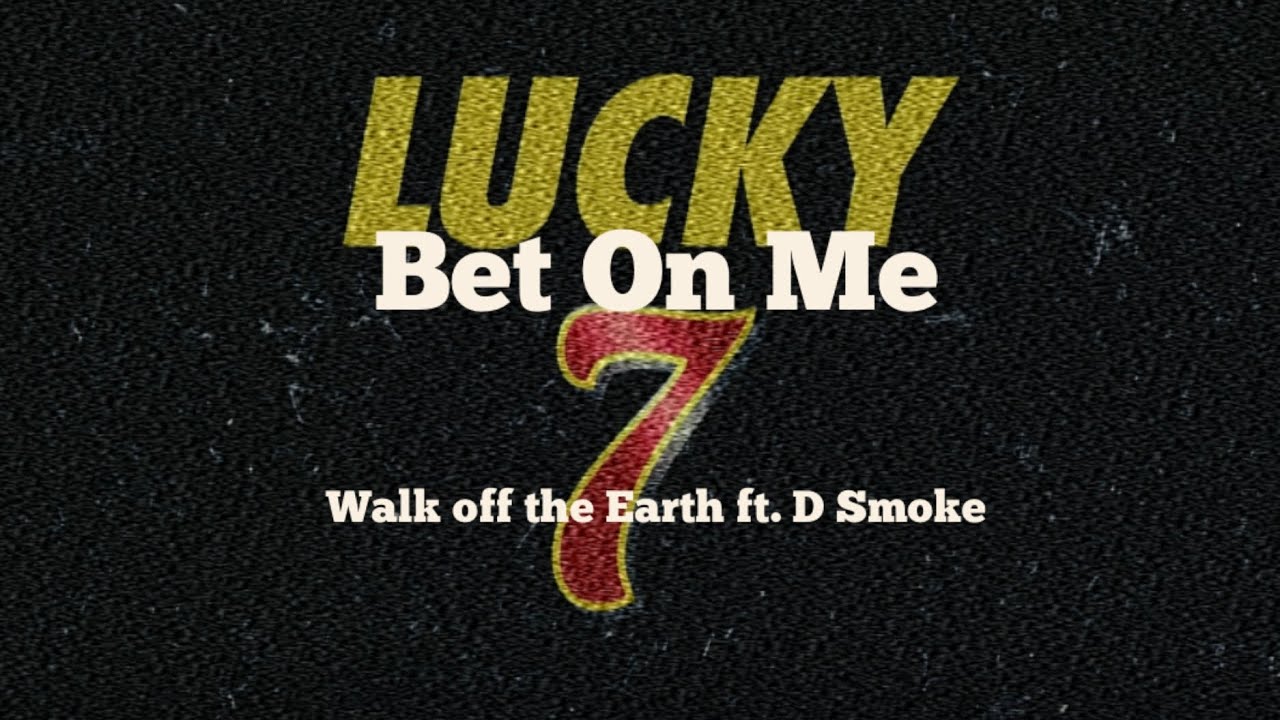 [和訳/歌詞] Bet On Me - Walk off the Earth
