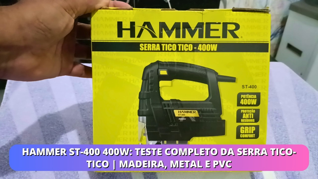 Hammer ST-400 400W: Teste Completo da Serra Tico-Tico | Madeira, Metal e PVC