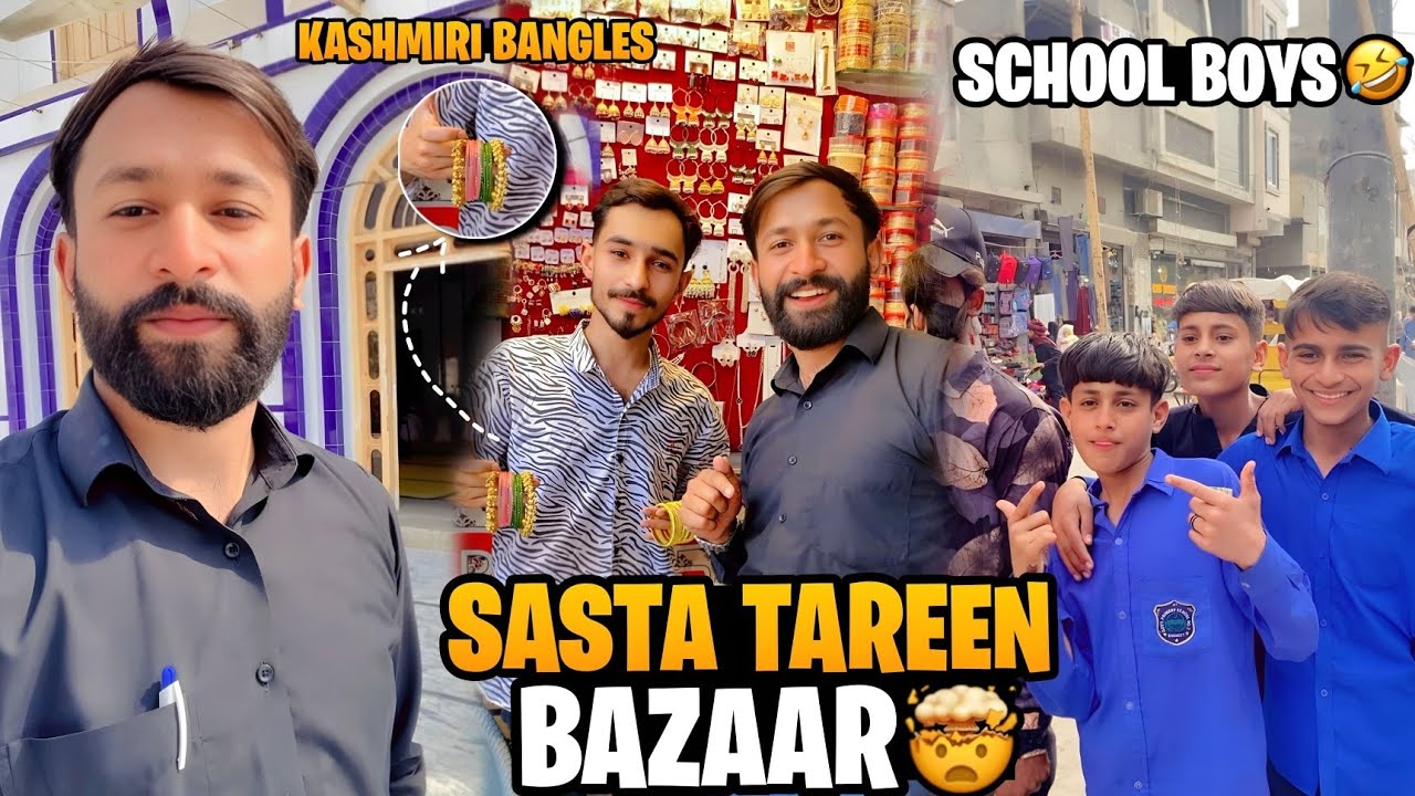 Sasta Tareen Bazaar 😱 | Kashmiri Bangles Shopping + School Boys Funny Moments 🤣