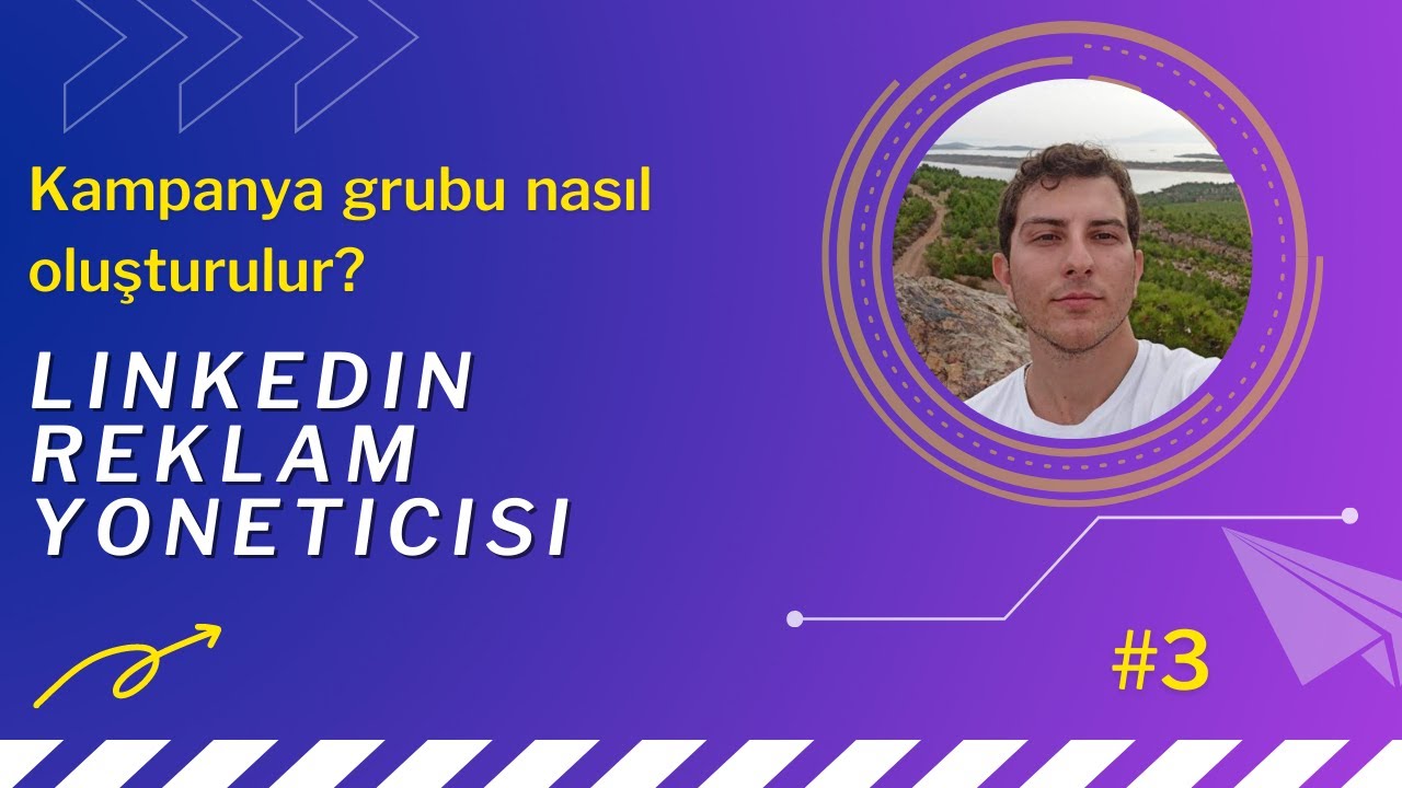 LinkedIn Reklamları - Kampanya Grubu Nasıl Oluşturulur? [2022] #3