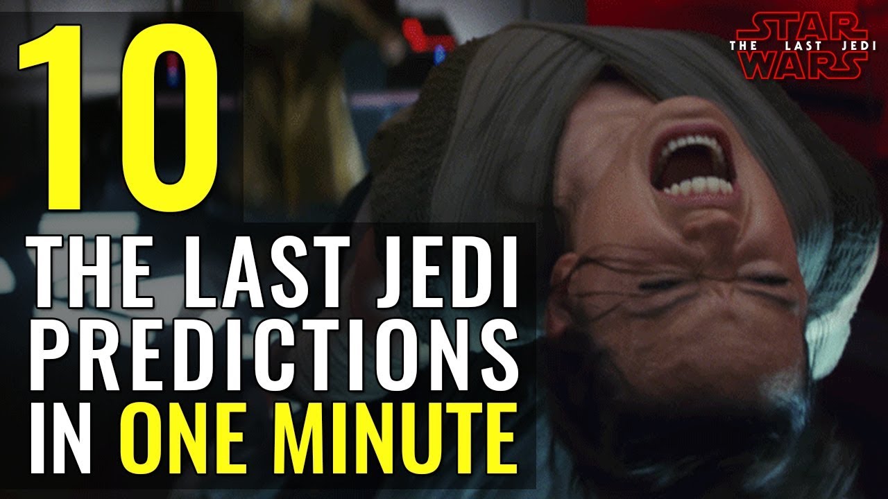 10 Star Wars: The Last Jedi Predictions in 1 Minute