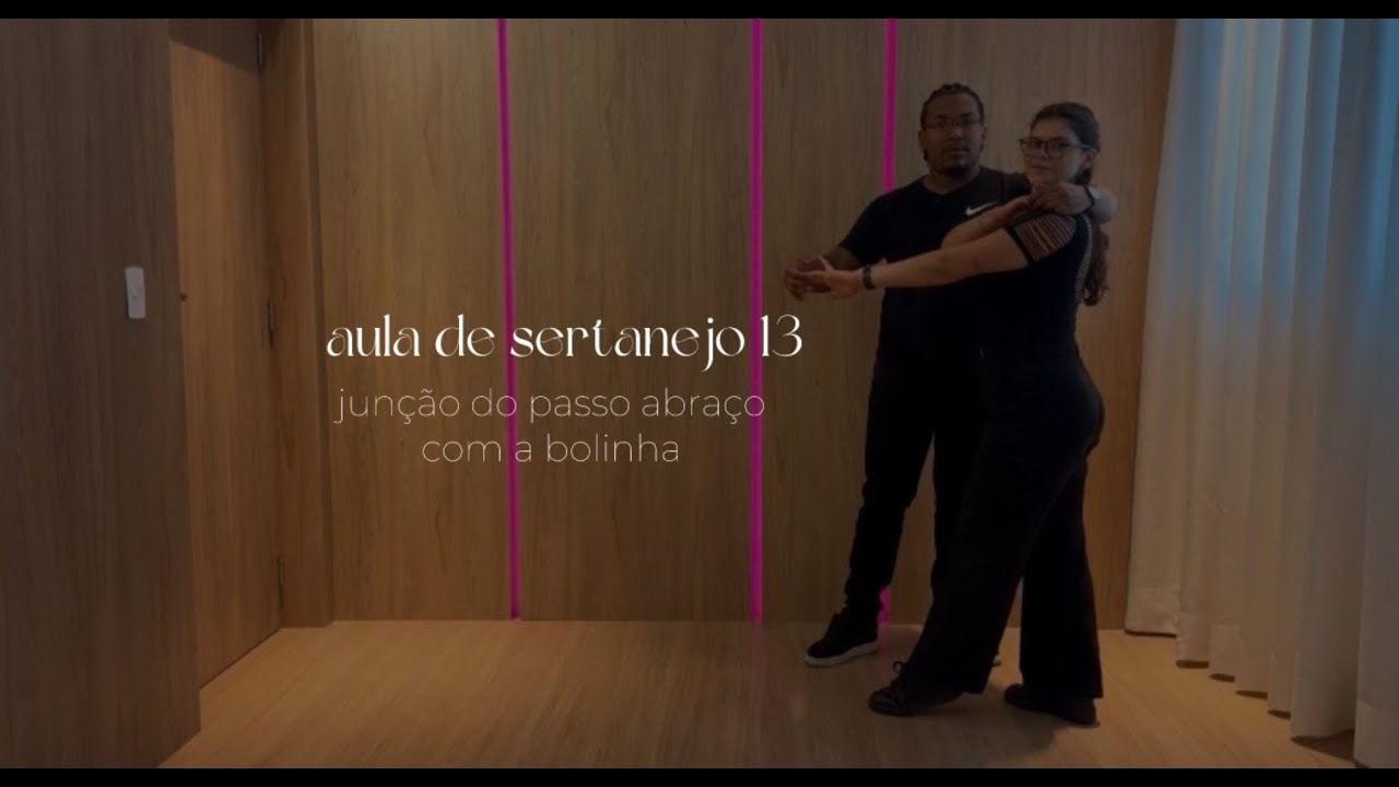 sertanejo - aula 13 (passo abraço com bolinha)