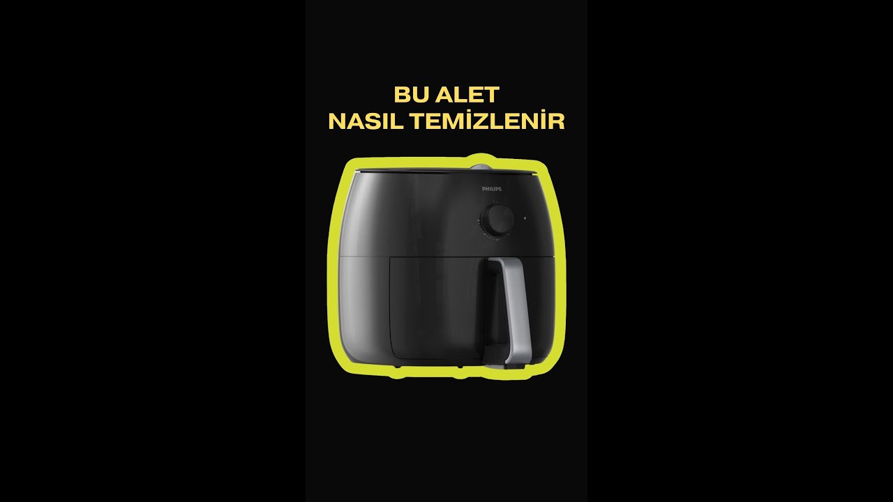 Philips Air Fryer Temizlik 5 Saat Sürdü