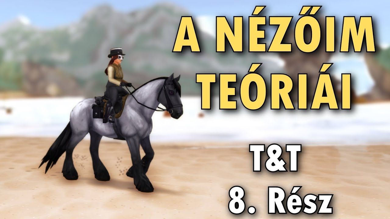 A TI TEÓRIÁITOK!! |T&T 8.RÉSZ|