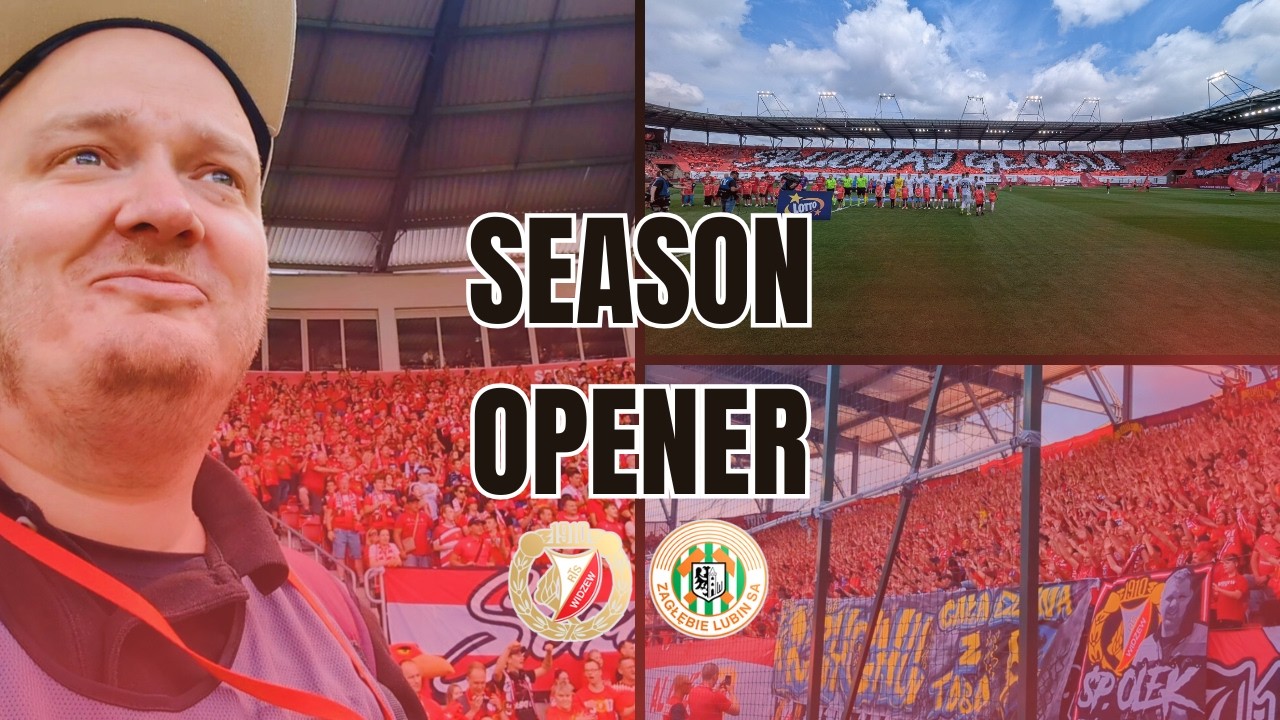 NEW SEASON OPENER! WIDZEW ŁÓDŹ VS ZAGŁĘBIE LUBIN | EKSTRAKLASA POLSKA ULTRAS