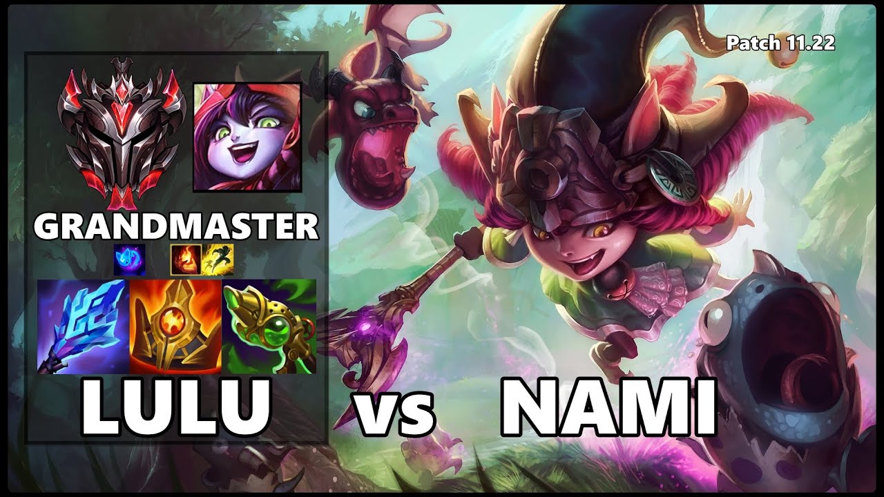 GRANDMASTER Support Gameplay - LULU vs NAMI Patch 11.22