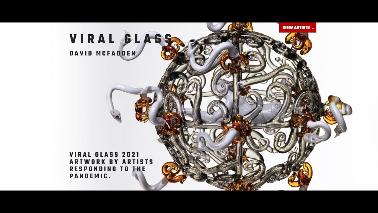 Viral Glass 2021 Curated by David McFadden.