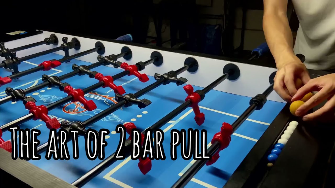 THE ART OF 2 BAR PULL (foosball pull shots)