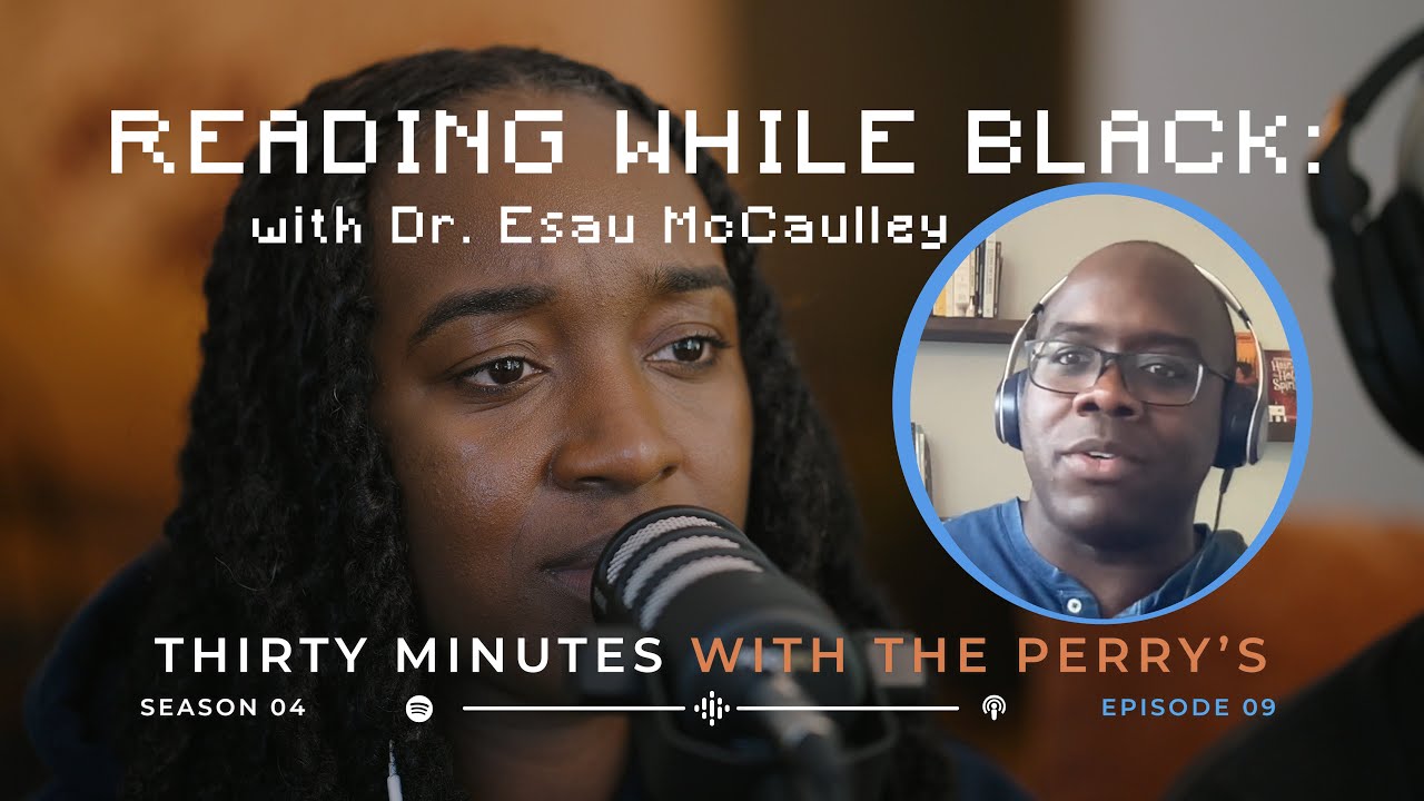 Reading While Black: A Conversation with Dr. Esau McCaulley
