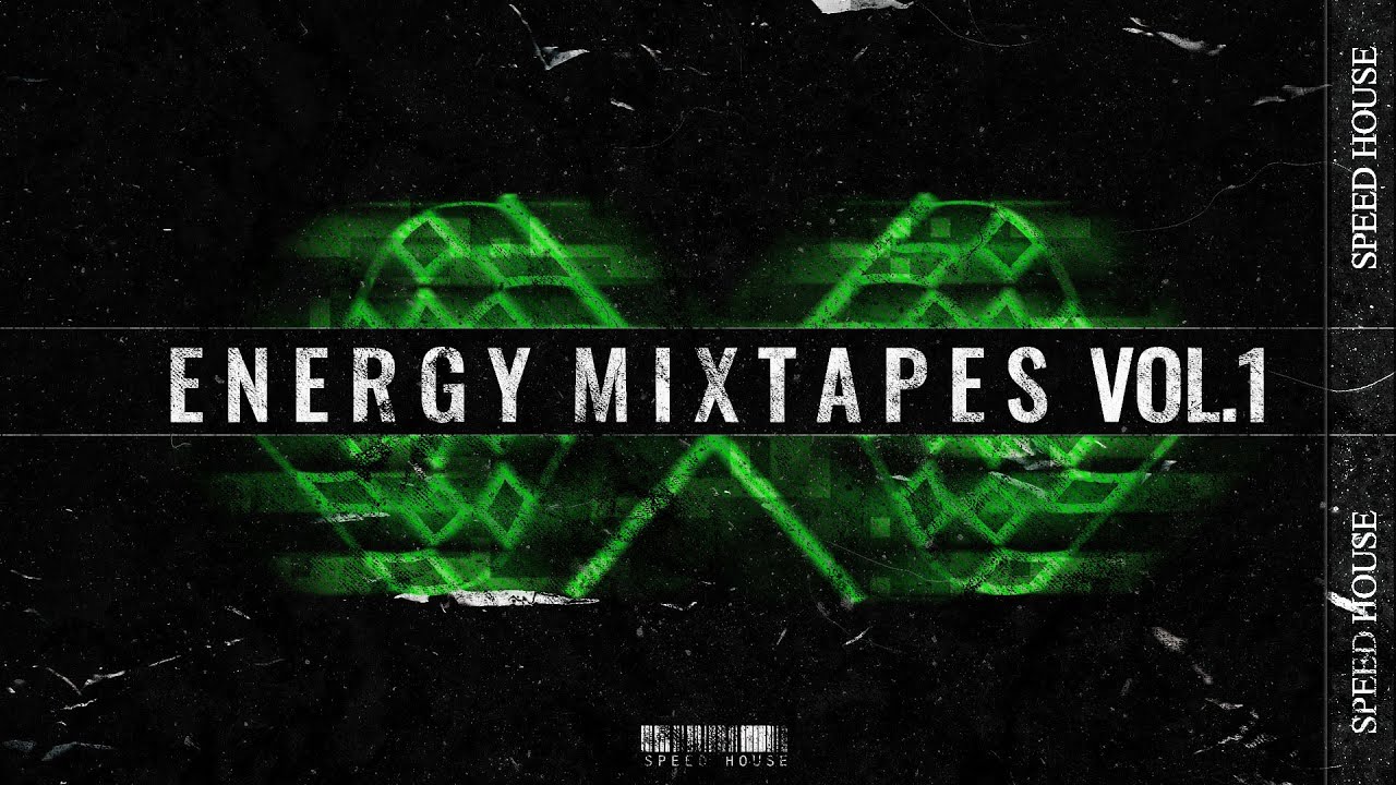 Energy Mixtapes Vol.1 - Speed House