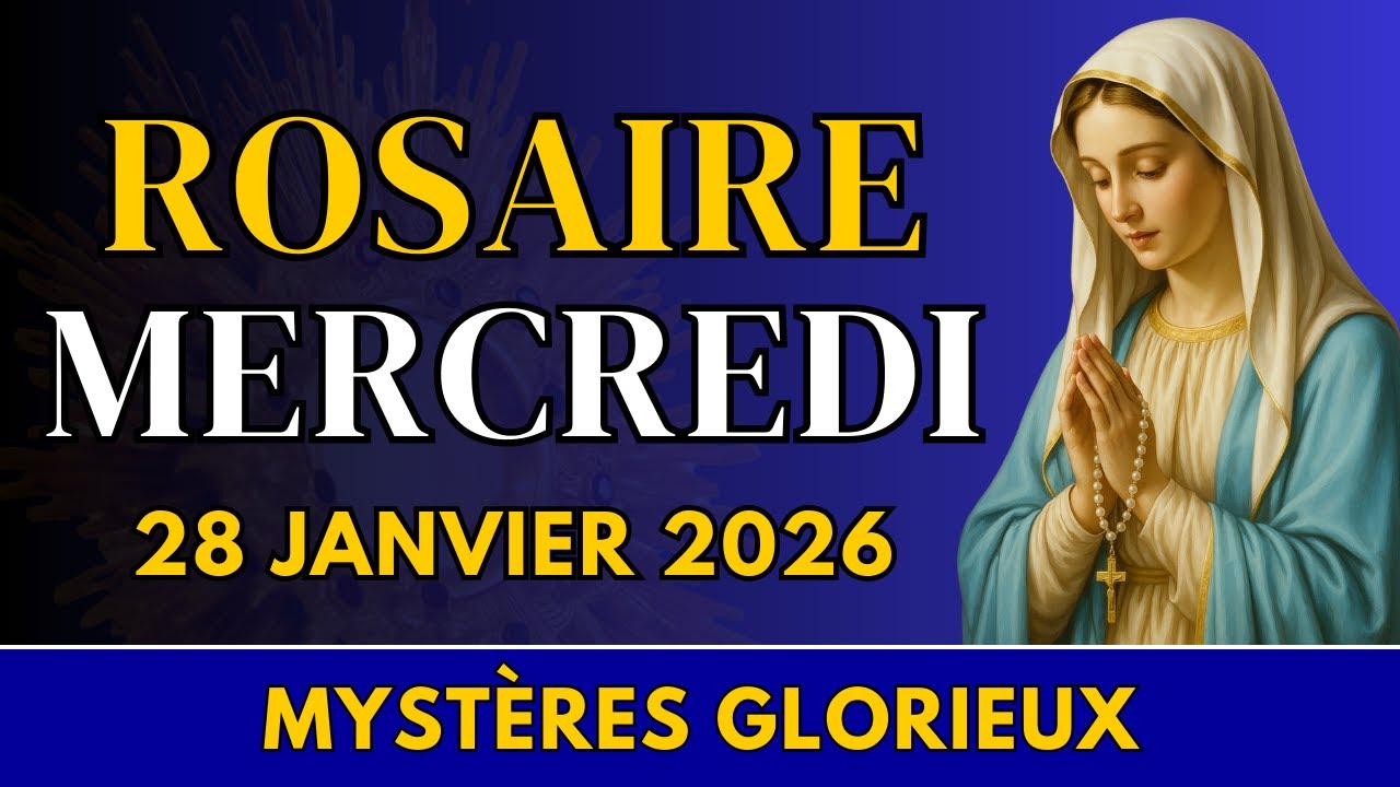 Rosaire du mercredi 28 janvier 2026 – Mystères Glorieux – Persévérer dans la foi
