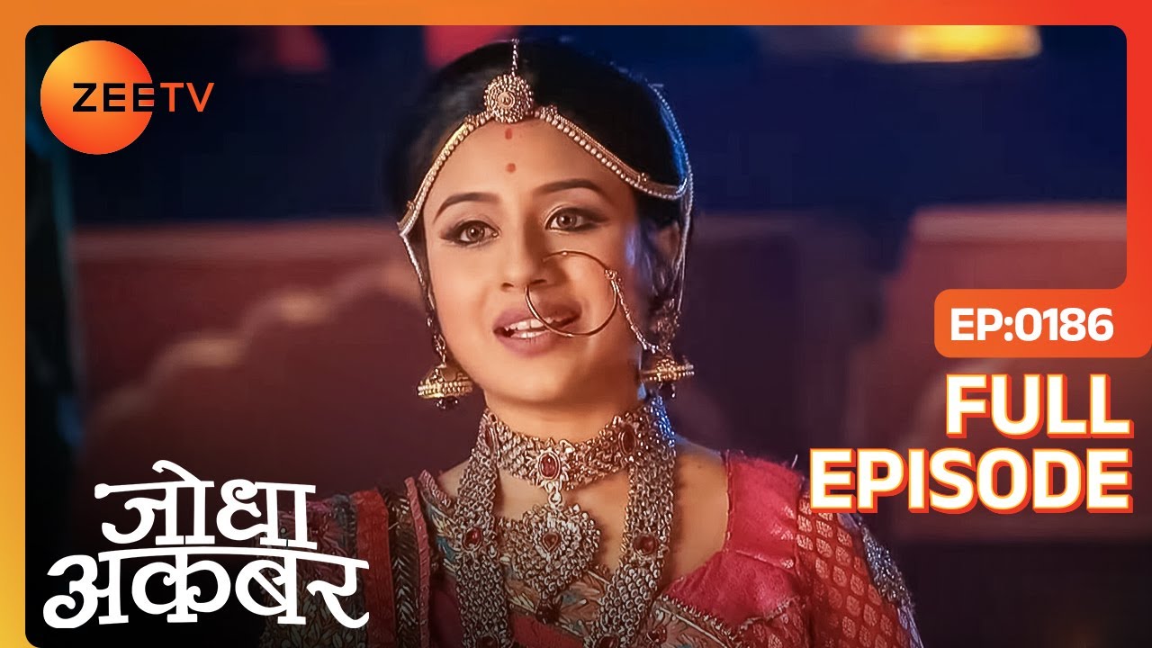 क्या Jodha खफा है Akbar से? | Jodha Akbar | Full Ep. 186 | ZEE TV