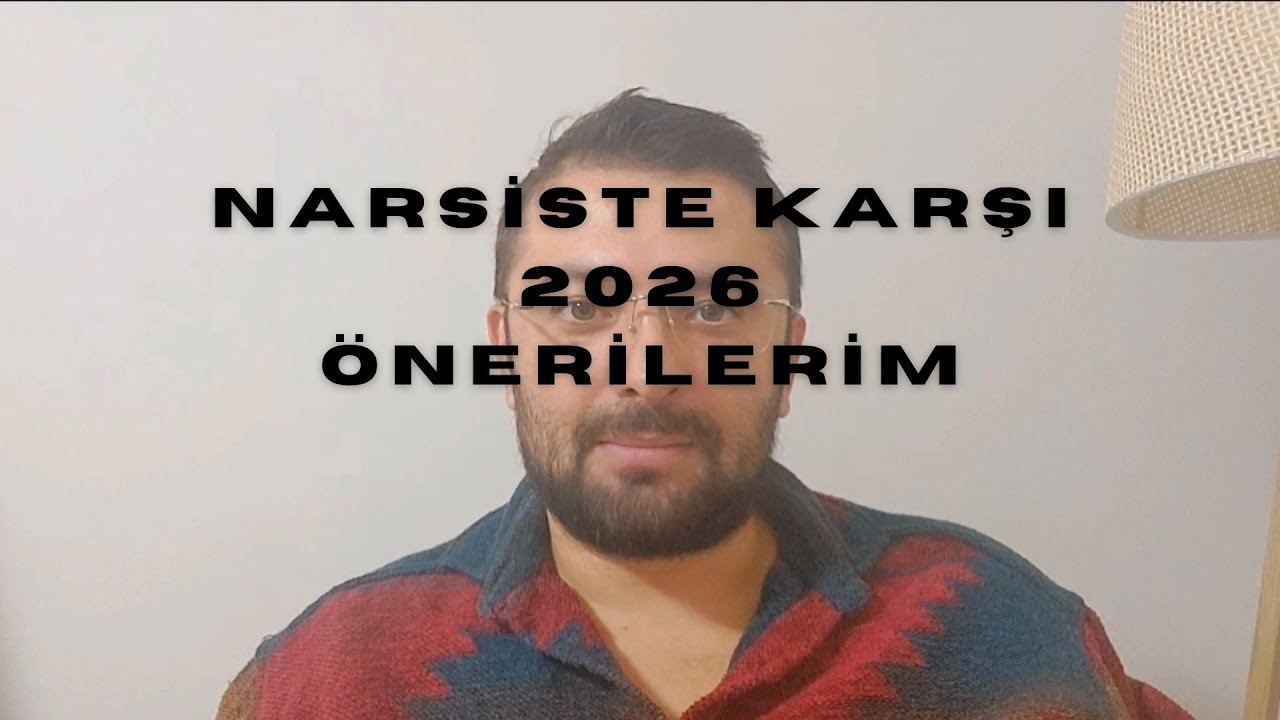 Narsistlere Karşı 2026 Önerilerim